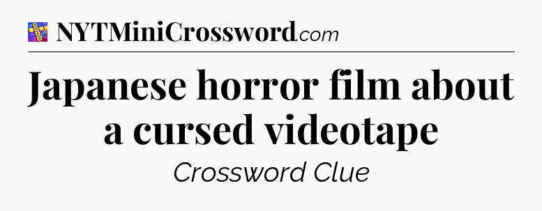 Japanese horror film about a cursed videotape Codycross
