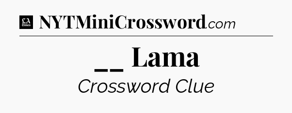 __ Lama - LA Times Crossword