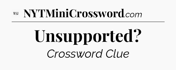 Unsupported - WSJ Crossword