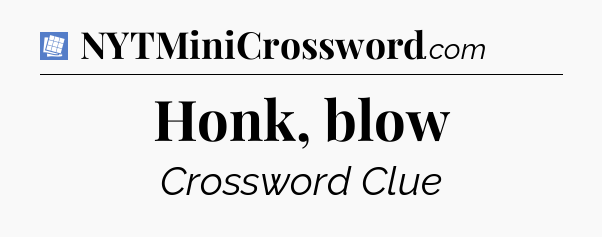 Honk, blow Puzzle Page Crossword Clue