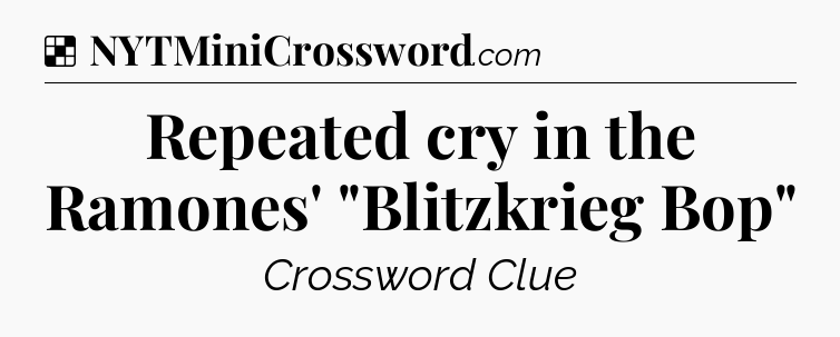 Solution: Repeated cry in the Ramones' 