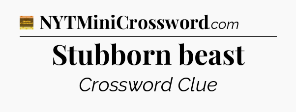 Stubborn beast - Eugene Sheffer Crossword