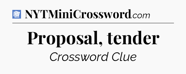 Proposal, tender Puzzle Page Crossword Clue