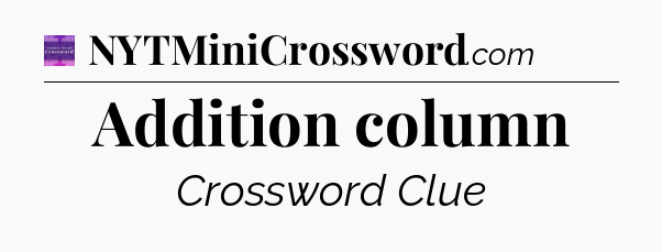 Addition column - Thomas Joseph Crossword