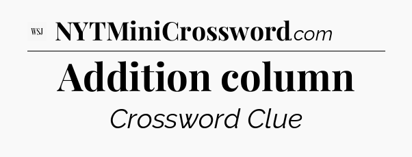 Addition column - WSJ Crossword
