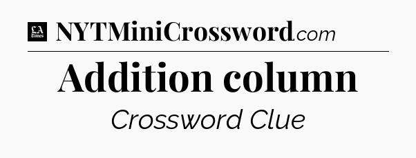 Addition column - LA Times Crossword