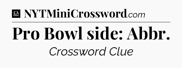 Pro Bowl side: Abbr - LA Times Crossword