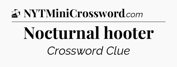 Nocturnal hooter - Daily Themed Mini Crossword