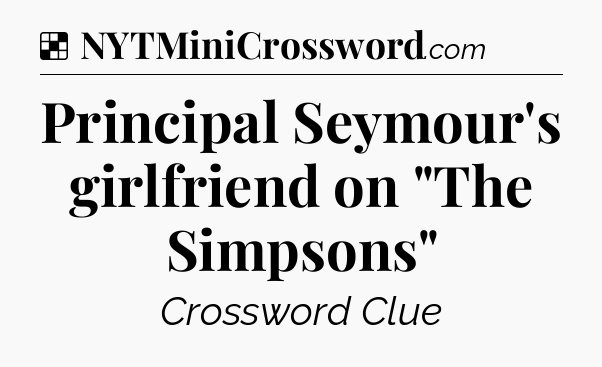 Solution: Principal Seymour's girlfriend on 