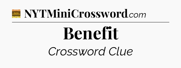Benefit - Eugene Sheffer Crossword