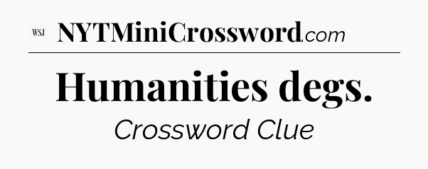 Humanities degs - WSJ Crossword