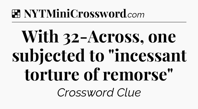 Solution: With 32-Across, one subjected to 