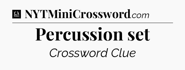 Percussion set - LA Times Crossword