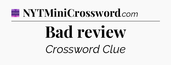 Bad review - Thomas Joseph Crossword