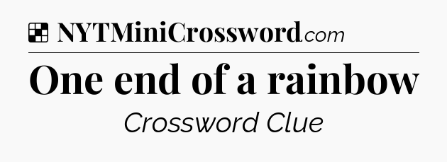 Solution: One end of a rainbow - NYT Crossword