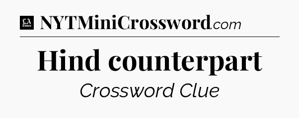 Hind counterpart - LA Times Crossword
