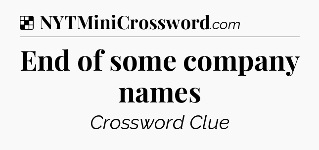 Solution: End of some company names - NYT Crossword