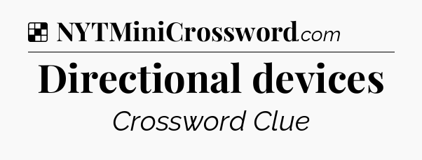 Solution: Directional devices - NYT Crossword