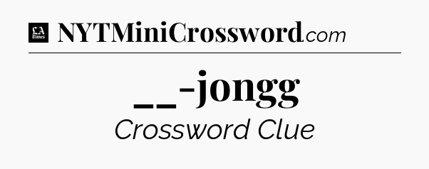 __-jongg - LA Times Crossword