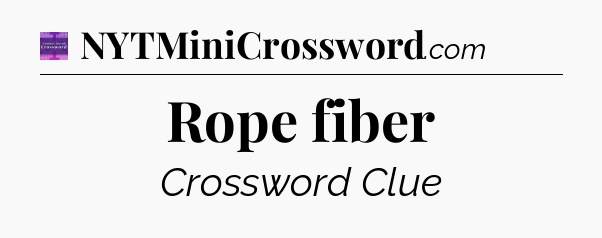 Rope fiber - Thomas Joseph Crossword