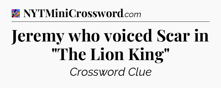 Jeremy who voiced Scar in 