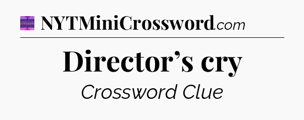 Director’s cry - Thomas Joseph Crossword