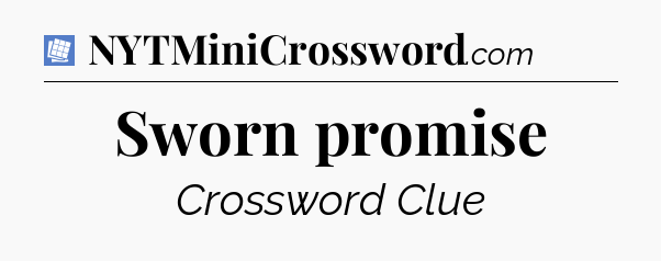 Sworn promise Puzzle Page Crossword Clue