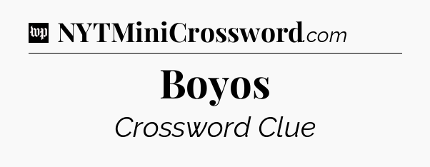 Boyos Crossword Clue