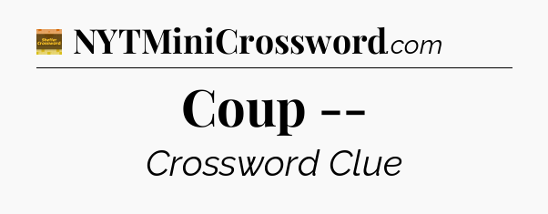 Coup -- - Eugene Sheffer Crossword