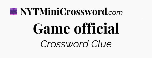 Game official - Thomas Joseph Crossword