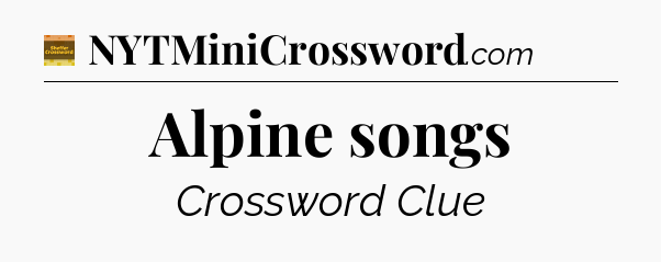 Alpine songs - Eugene Sheffer Crossword
