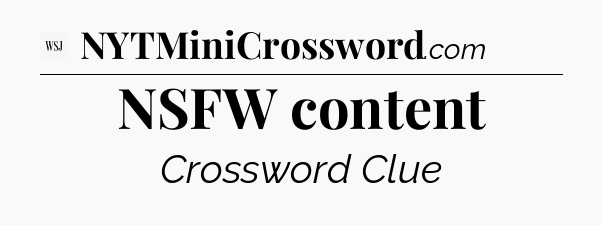NSFW content - WSJ Crossword