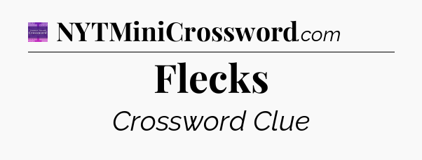 Flecks - Thomas Joseph Crossword