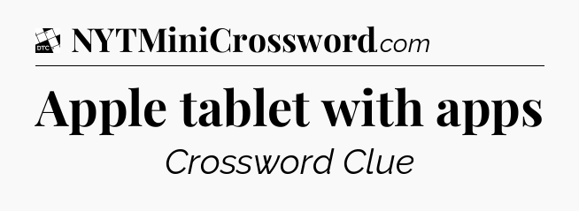Apple tablet with apps - Daily Themed Classic Crossword