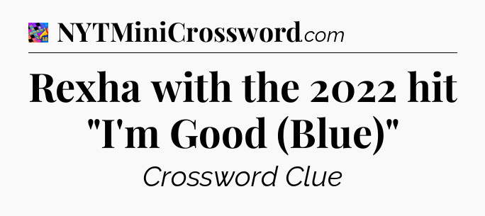 Rexha with the 2022 hit 