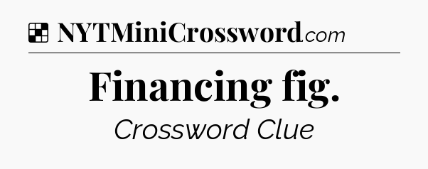Solution: Financing fig - NYT Crossword