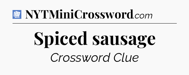 Spiced sausage Puzzle Page Crossword Clue