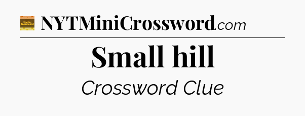 Small hill - Eugene Sheffer Crossword