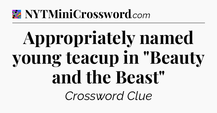 Appropriately named young teacup in 