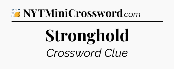 Stronghold - 7 Little Words
