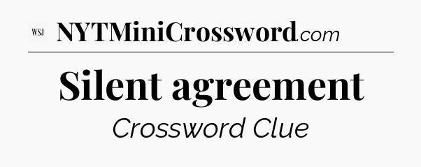 Silent agreement - WSJ Crossword