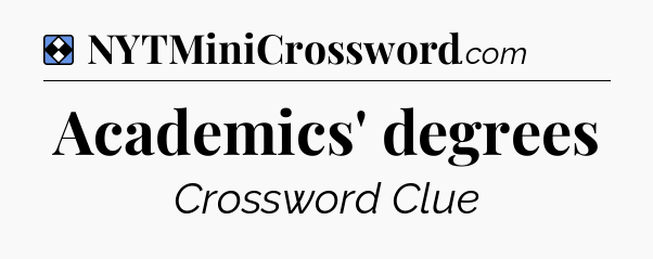 Solution: Academics' degrees - NYT Mini Crossword