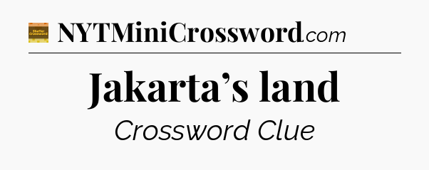 Jakarta’s land - Eugene Sheffer Crossword