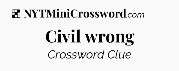 Solution: Civil wrong - NYT Crossword