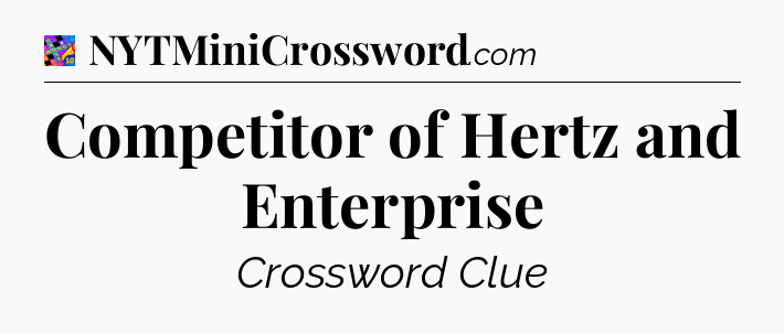 Competitor of Hertz and Enterprise Crossword Clue