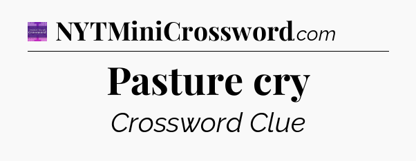 Pasture cry - Thomas Joseph Crossword