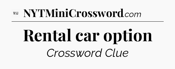Rental car option - WSJ Crossword