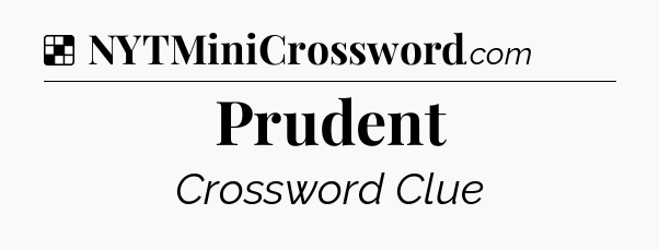 Solution: Prudent - NYT Crossword