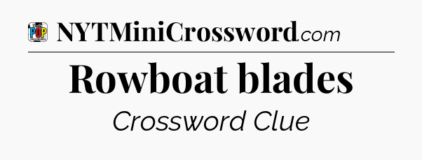 Rowboat blades Crossword Clue