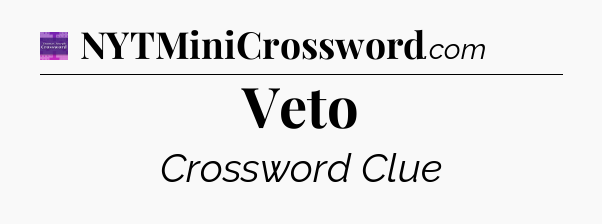 Veto - Thomas Joseph Crossword